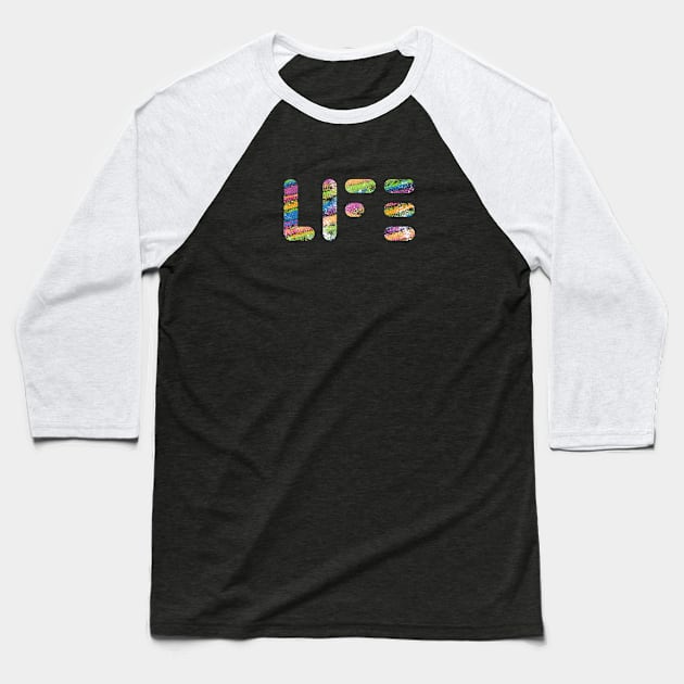 Life Baseball T-Shirt by Insomnia_Project